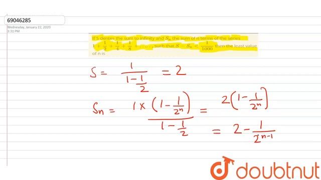 If S dentes the sum to infinity and S_n the sum of n terms of the series 1+1/2+1/4+1/8+….., such...