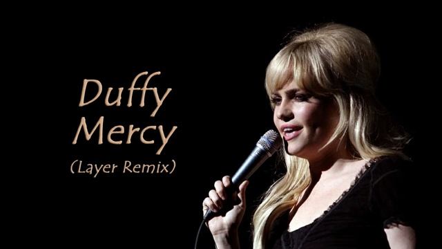 Duffy - Mercy 2022 (Layer Remix)