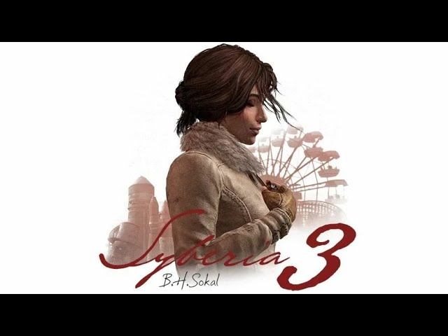 Syberia 3 - Welcome back Kate / Прохождение Без Комментариев