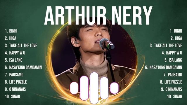 Arthur Nery Top Tracks Countdown 🌄 Arthur Nery Hits 🌄 Arthur Nery Music Of All Time