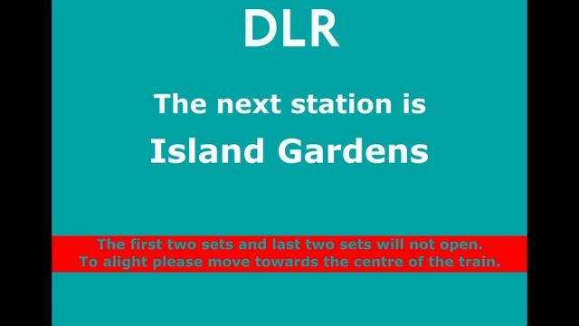 DLR Onboard Announcements: Bank-Lewisham route (with Elizabeth Line)