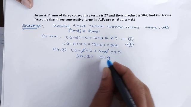 In an A.P. sum of three consecutive terms is 27 and their product is 504, find the terms.
