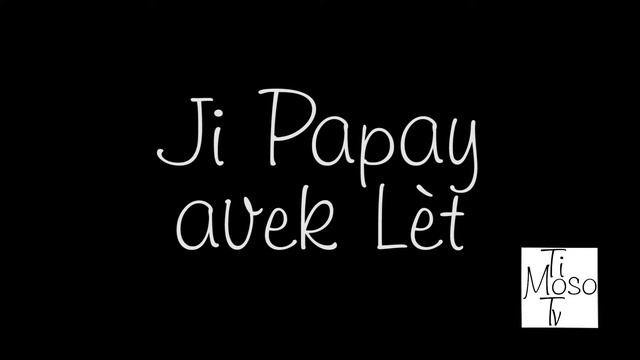 Resèt Ayisen: Ji Papay