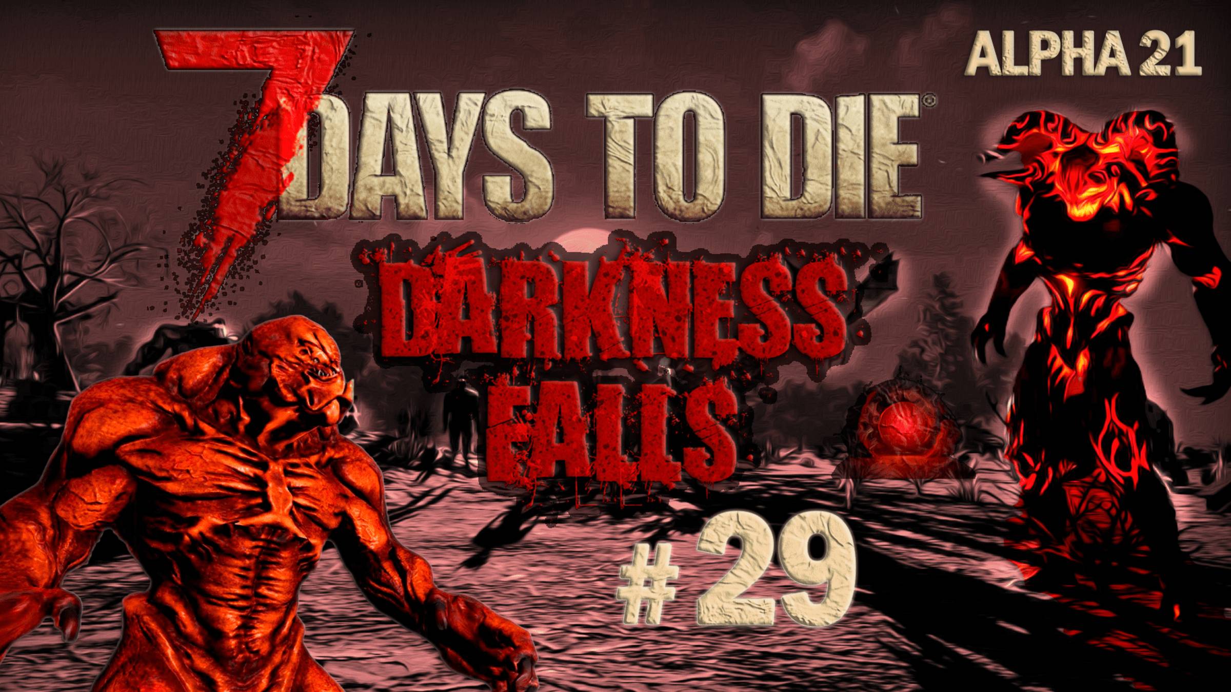 7 Days to Die Alpha 21 ⫽ Darkness Falls v5.0.1 ⫽ Задания 6-го тира ⫽ #29