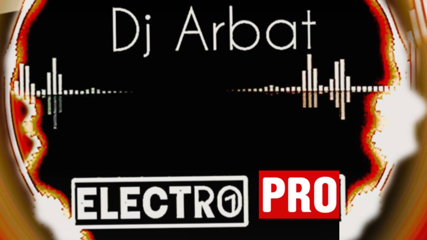 Dj Arbat - Electro PRO # 254