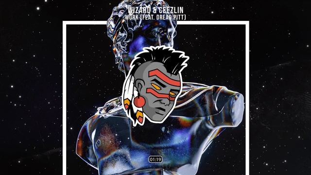 Wizard & Ceezlin - Work (ft. Dread Pitt)