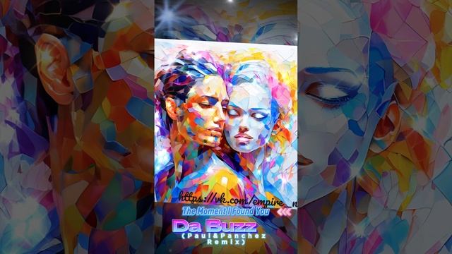 Da Buzz - The Moment I Found You (Paul&Panchez Remix)  / #MUSIC #NEWHIT #HIT2025 #BESTMUSIC