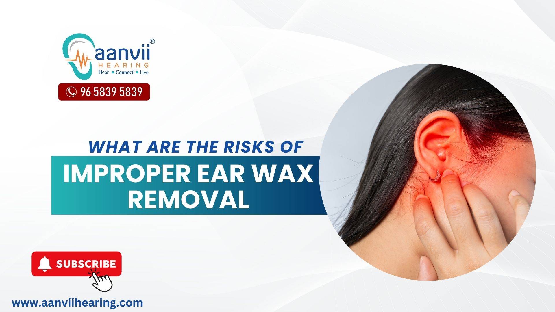 What are the Risks of Improper Ear Wax Removal? | Aanvii Hearing