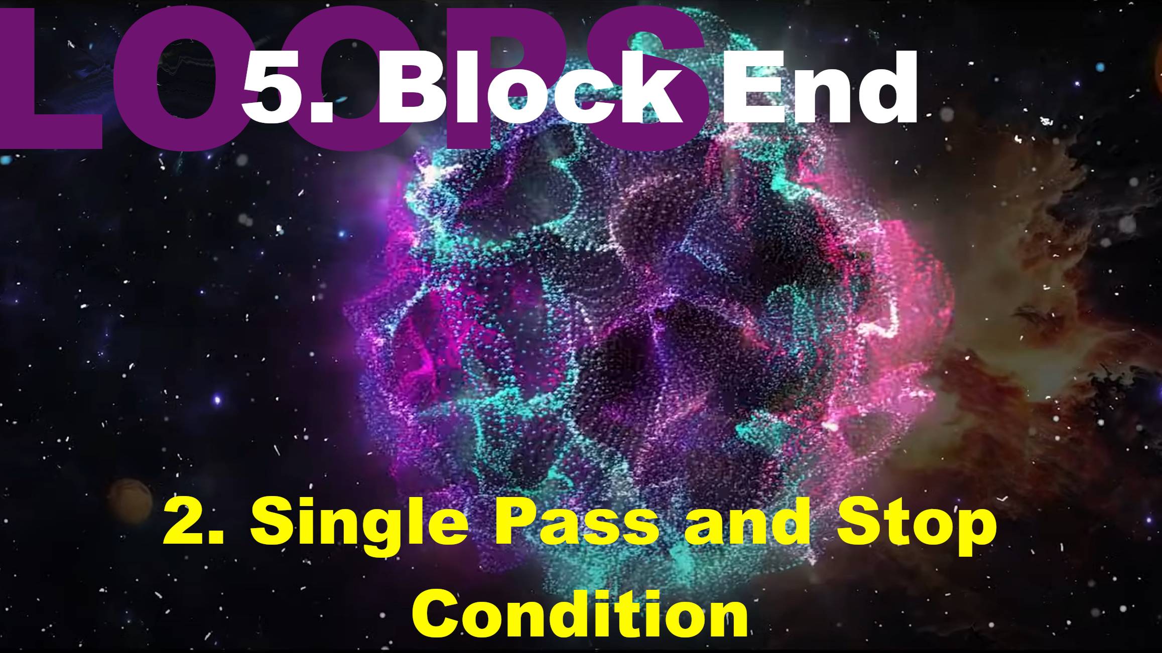 5.2. Single Pass and Stop Condition