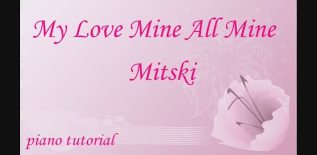 Mitski- My Love Mine All Mine Как играть на пианино популярные песни и мелодии - piano tutorial