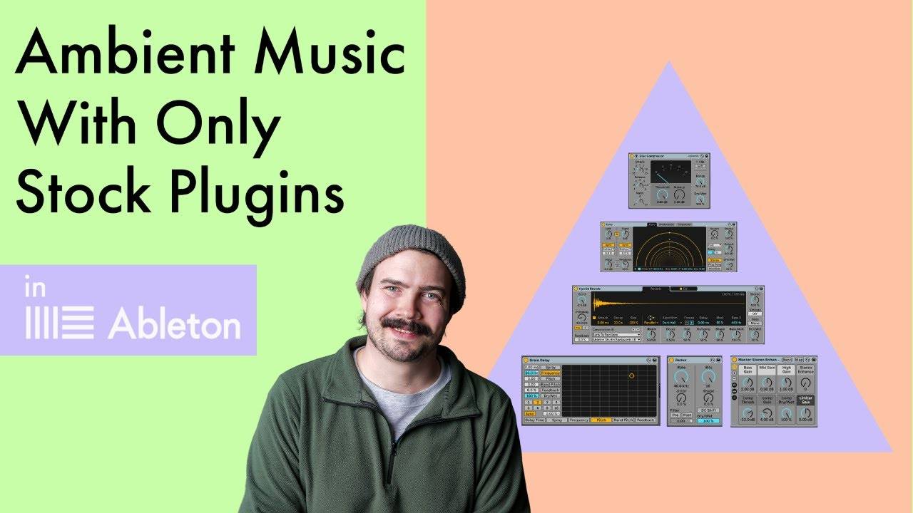 Ableton Live: Making Ambient Music with only Stock Plugins