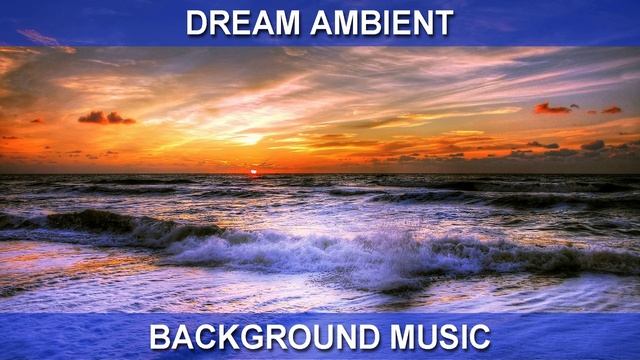 Dream Ambient (Background Music)