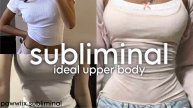 ideal upper body subliminal. идеальная верхняя часть тела саблиминал (eng & rus)