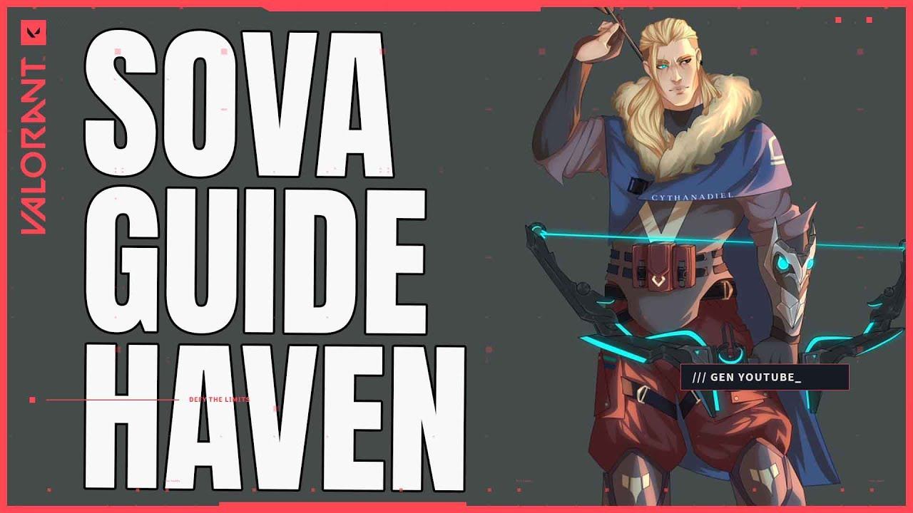 BEST SOVA ARROWS HAVEN!  SOVA GUIDE VALORANT!