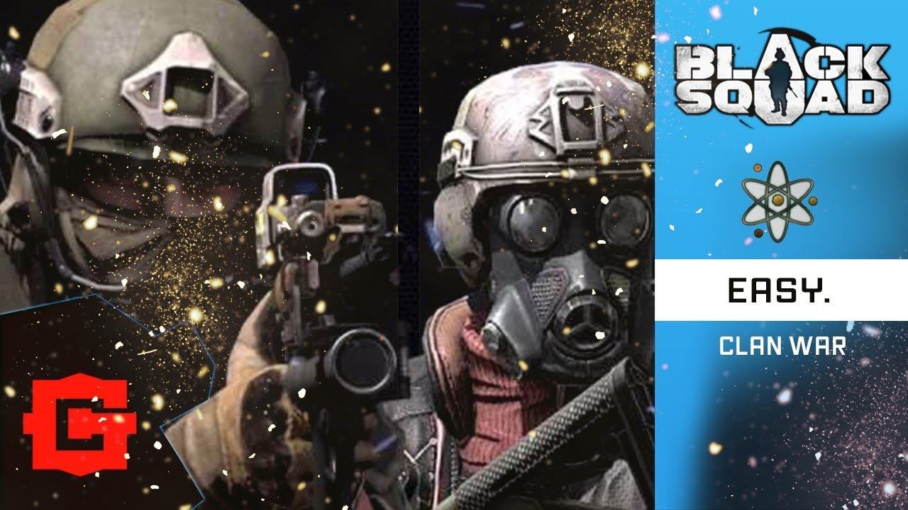 Black Squad | Easy. | Clan War