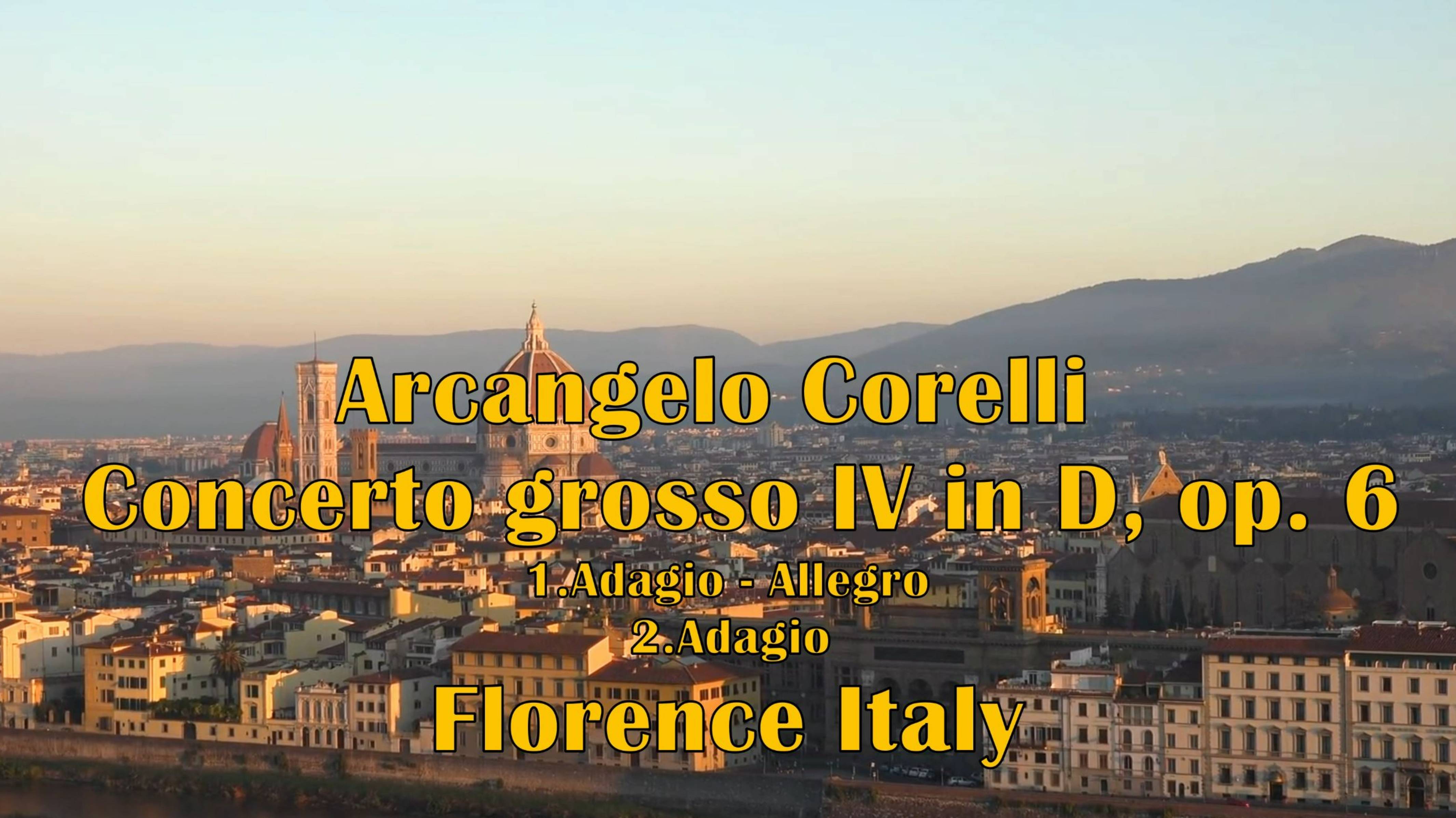 Arcangelo Corelli 
Concerto grosso IV in D, op. 6