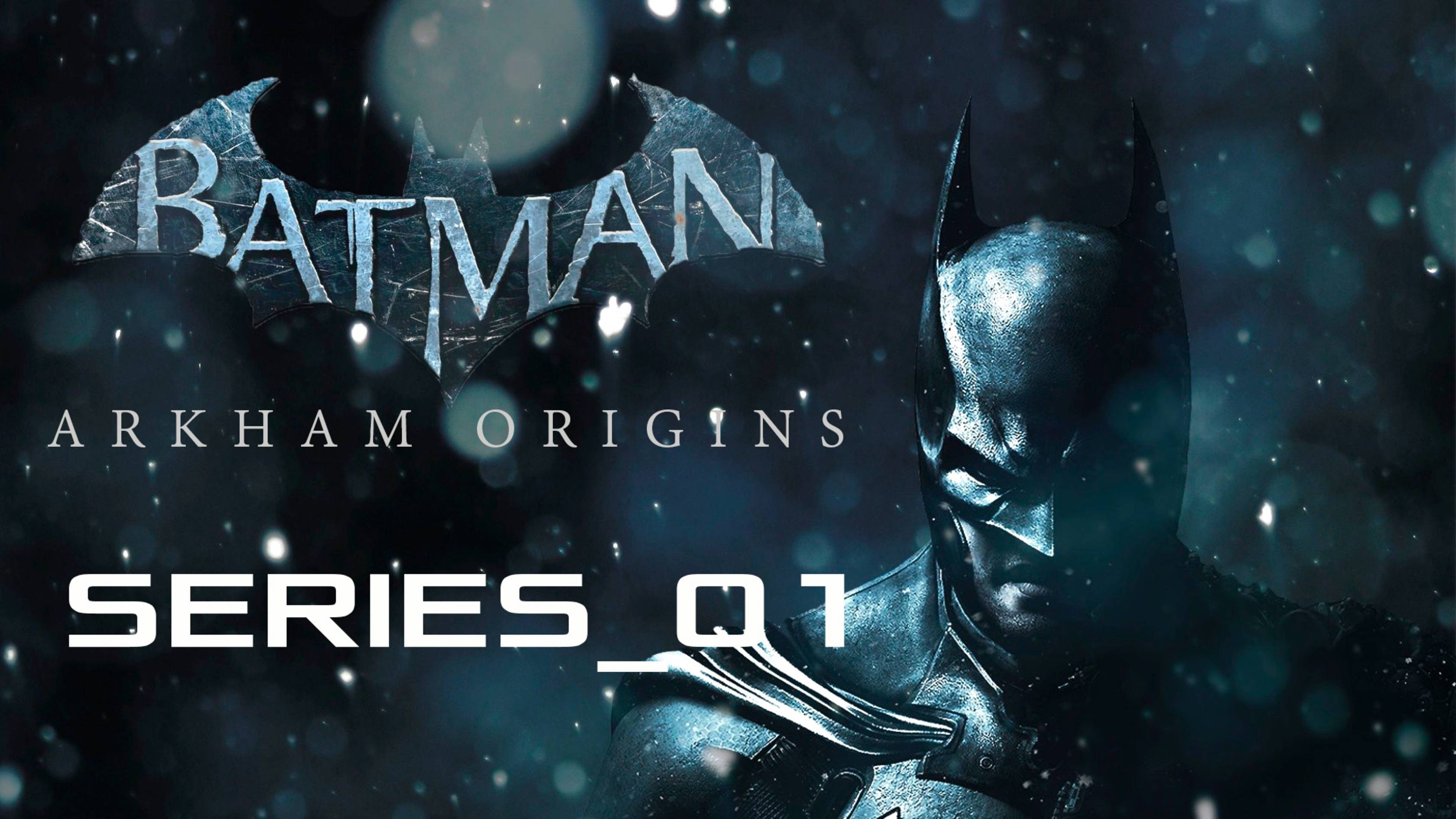 BATMAN Arkham Origins: серия 1