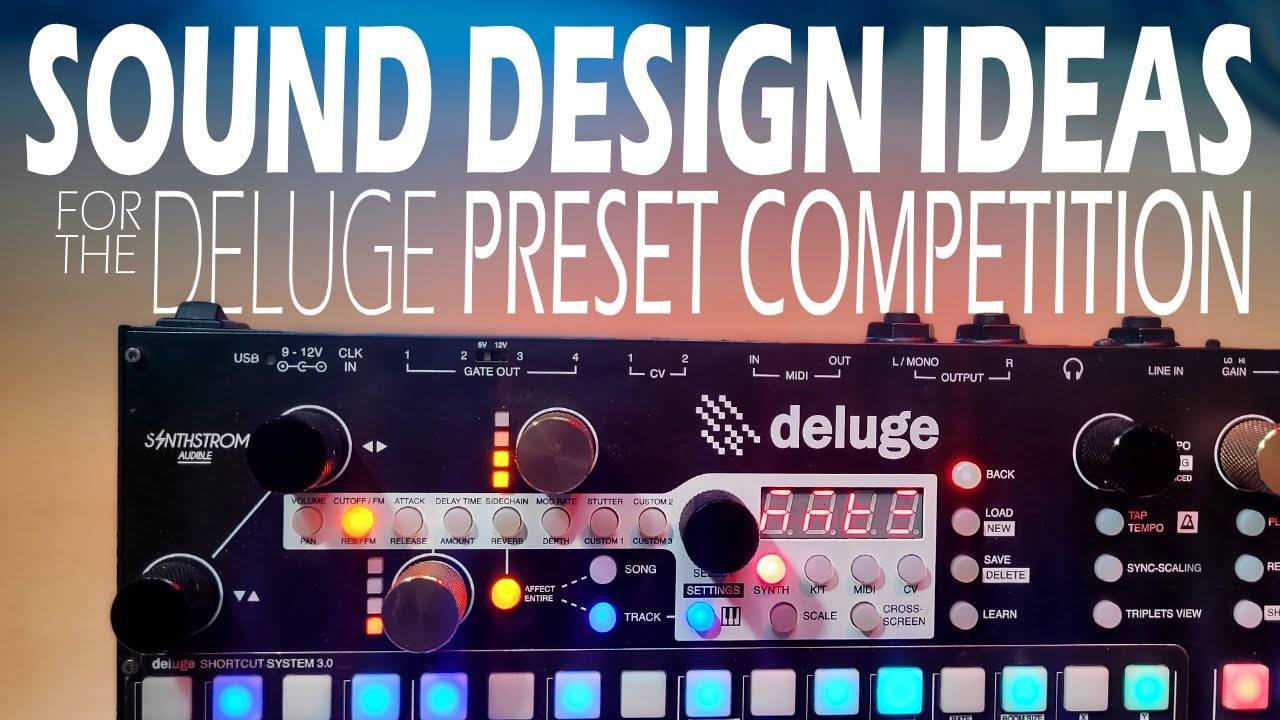 Synthstrom Deluge: Sound Design Ideas for Preset Competition