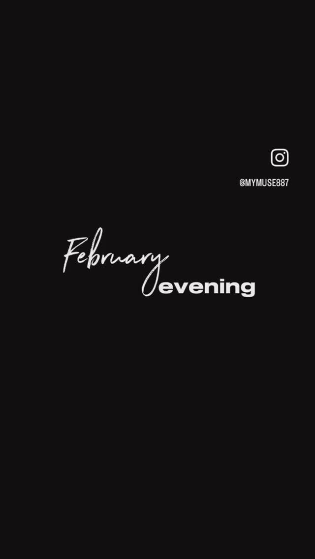 February evening 😘