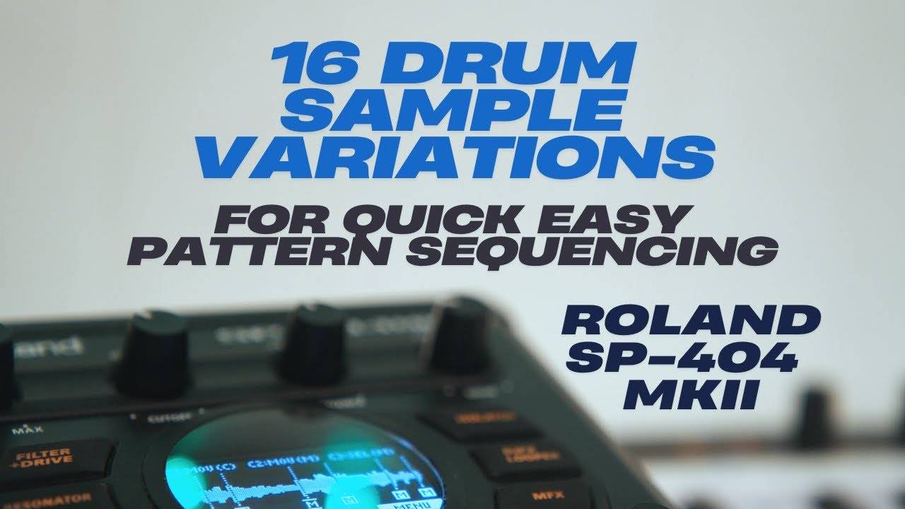 Roland SP-404 MK II: 16 Drum Sample Variations