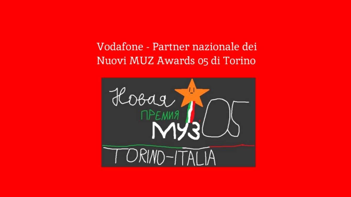 Vodafone - Partner nazionale dei Nuovi MUZ Awards 05 di Torino