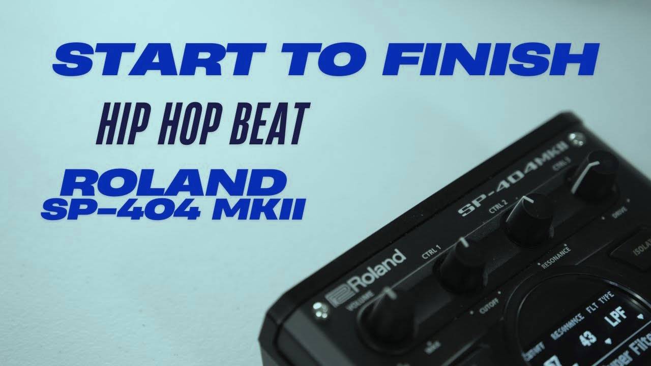 Roland SP-404 MK II: Start to Finish Hip-Hop Beat