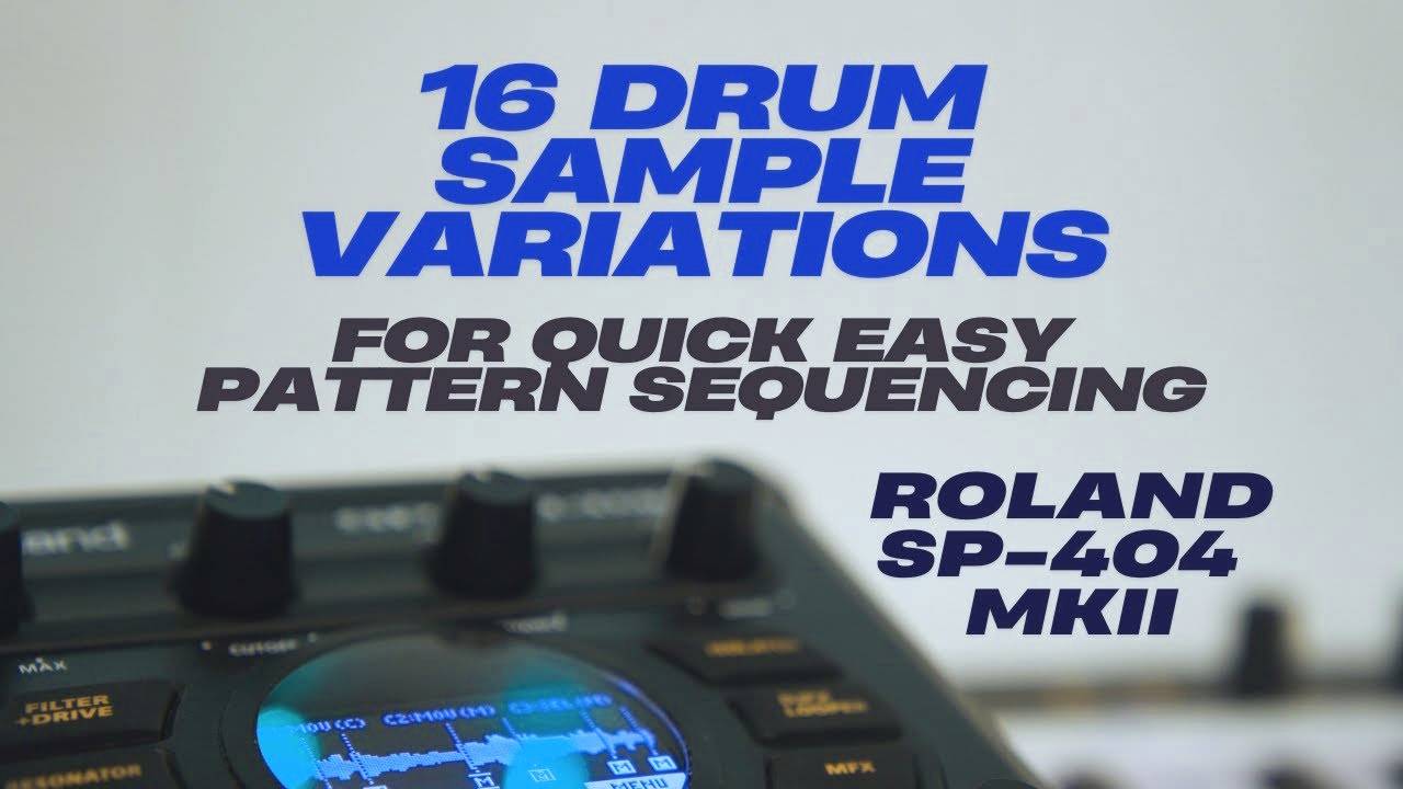 Roland SP-404 MK II: 16 Drum Sample Variations