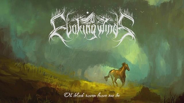 Evoking Winds - Oh Black Raven Leave Me Be (Atmospheric Black Folk Metal Belarus)