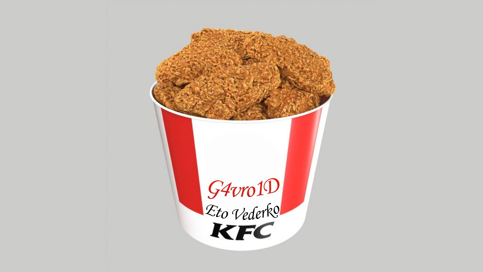 G4vro1D - Eto Vederko KFC
