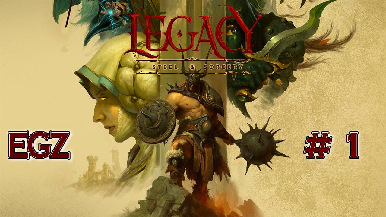 legacy: steel & sorcery #1 (ПОПРОБУЕМ)