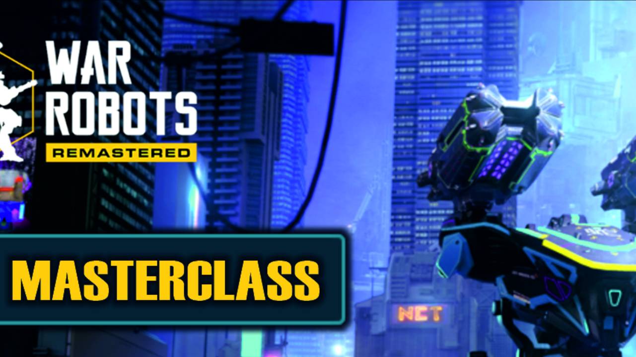 -= War Robots Masterclass =-