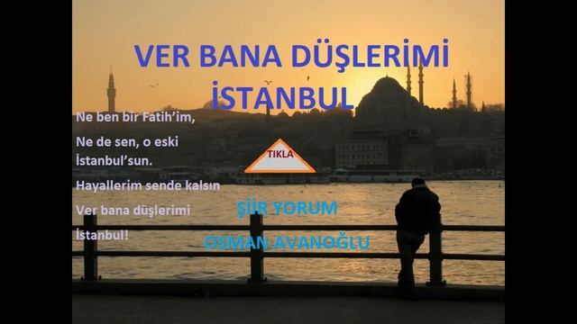 VER BANA DÜŞLERİMİ İSTANBUL   OSMAN AVANOĞLU