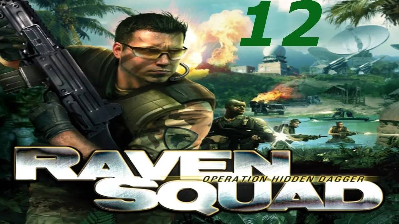Прохождение Raven Squad: Operation Hidden Dagger #12 (Мальчики встречают девочку) ФИНАЛ