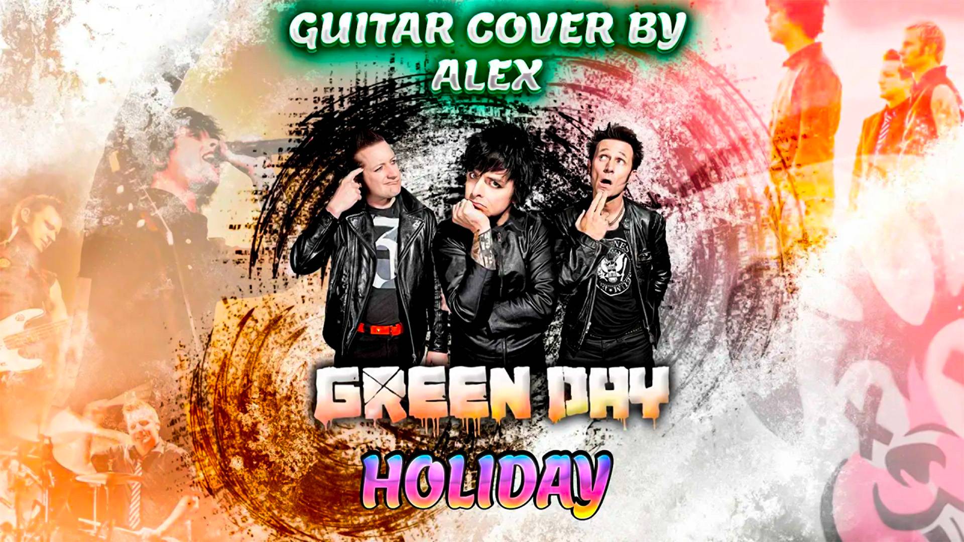 Green Day ➡Holiday ➡ ��Guitar Cover by Alex