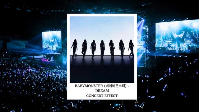 BABYMONSTER (베이비몬스터) - DREAM [CONCERT EFFECT]