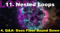 11.4. Q&A- Does Floor Round Down
