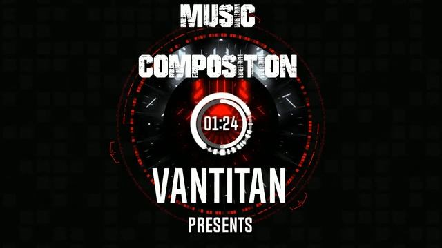 Vantitan - Music composition