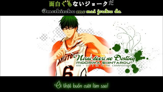[Kuroko no Basket] [Vietsub Charater Song] Nerai doori no Destiny - Midorima Shintarou