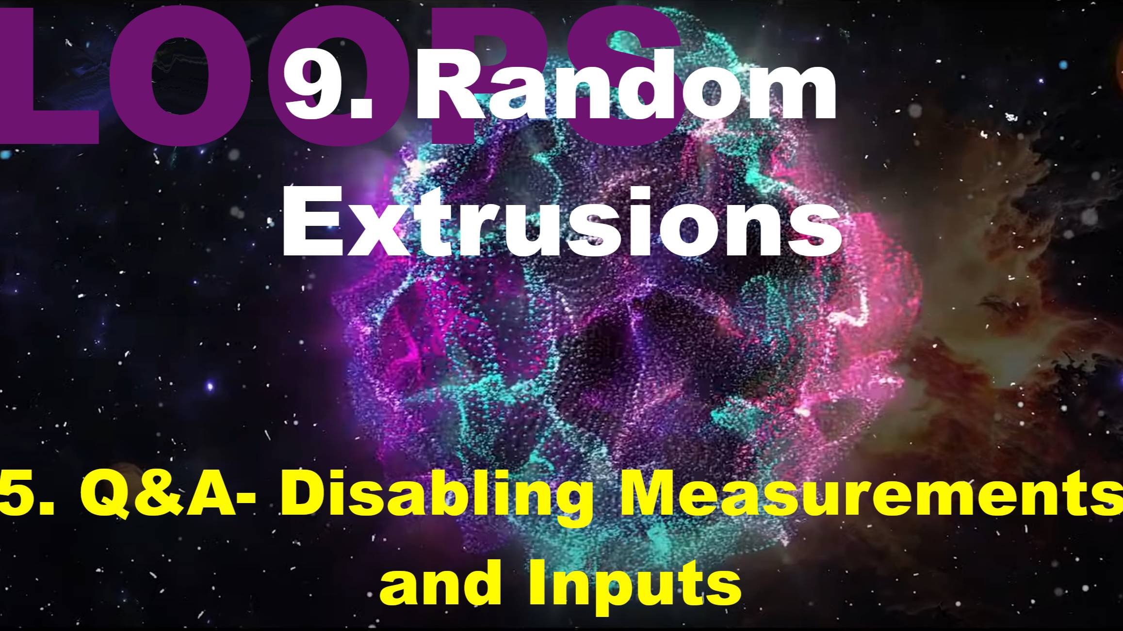 9.5. Q&A- Disabling Measurements and Inputs