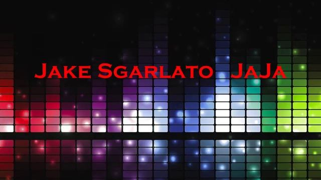Jake Sgarlato JaJa