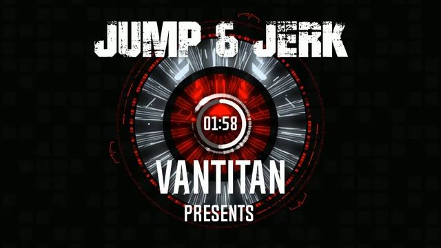 Vantitan - Jump & Jerk