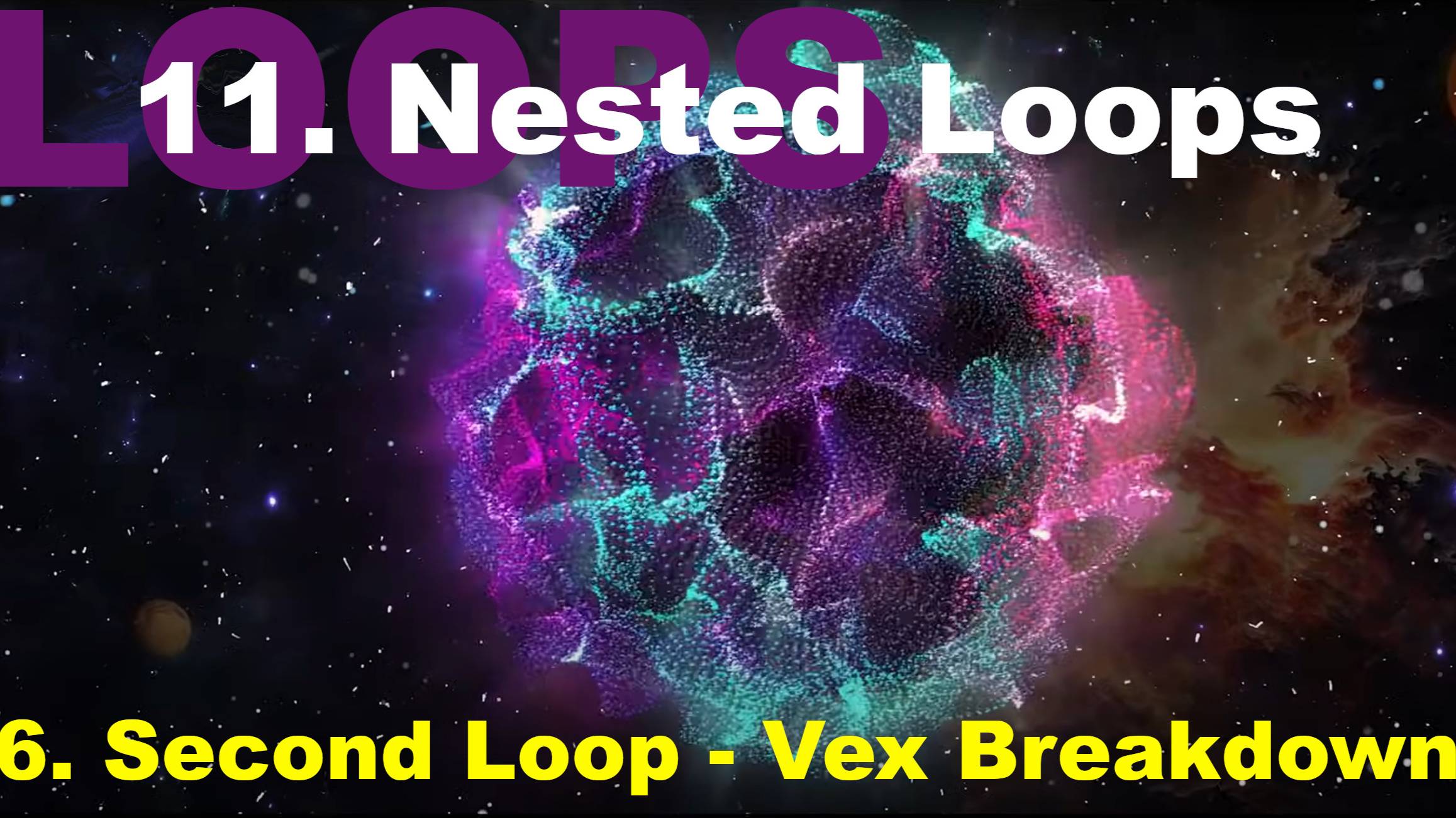 11.6. Second Loop - Vex Breakdown