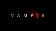 Прохождения игры Vampyr # 1
