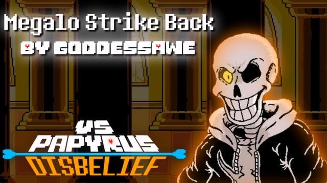 Megalo Strikes Back - FNF:VS Papyrus Disbelief