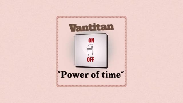 Vantitan - Power of time (Official audio)