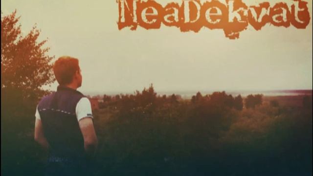 NeaDekvat - Однолюб