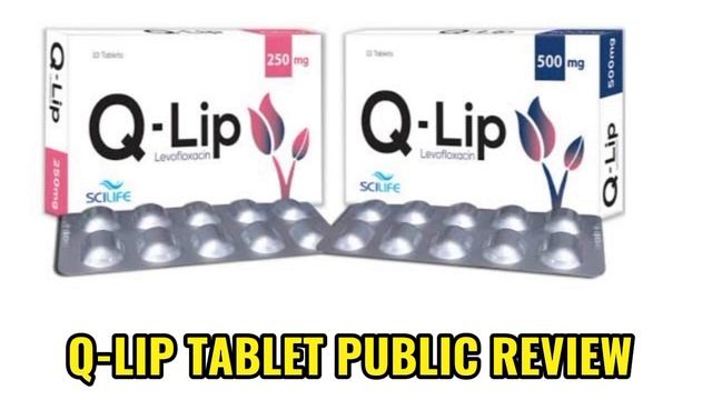 Q-LIP Tablet uses in Urdu | levofloxacin 250mg | 500mg | Benifits | Q-LIP Tablet review | Q-LIP