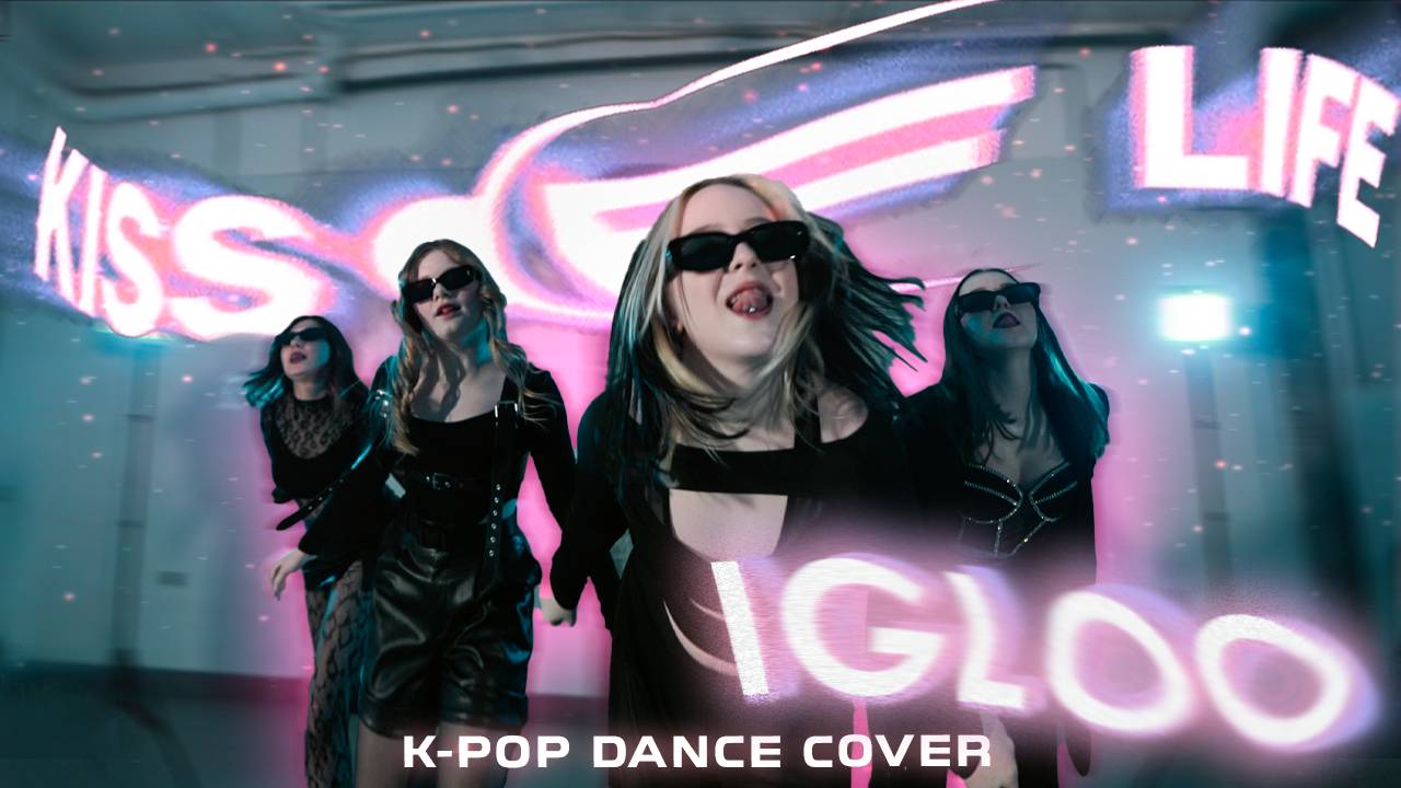 [ K-POP COVER ] KISS OF LIFE (키스오브라이프) - Igloo dance cover by PHObias