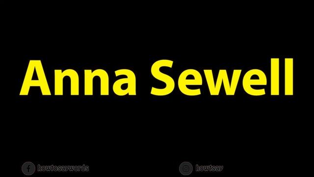 How to Pronounce Anna Sewell