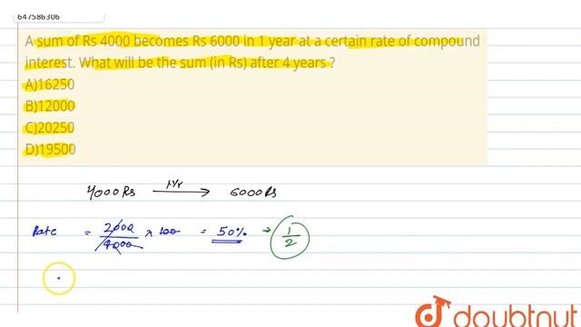 A sum of Rs 4000 becomes Rs 6000 in 1 year at a certain rate of compound interest. What will be ...